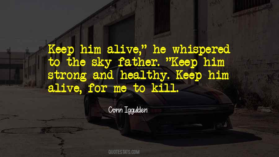 Keep Him Quotes #1456616