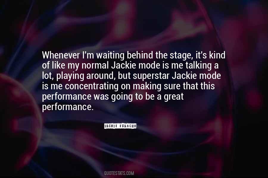 Quotes About Stage Performance #476899