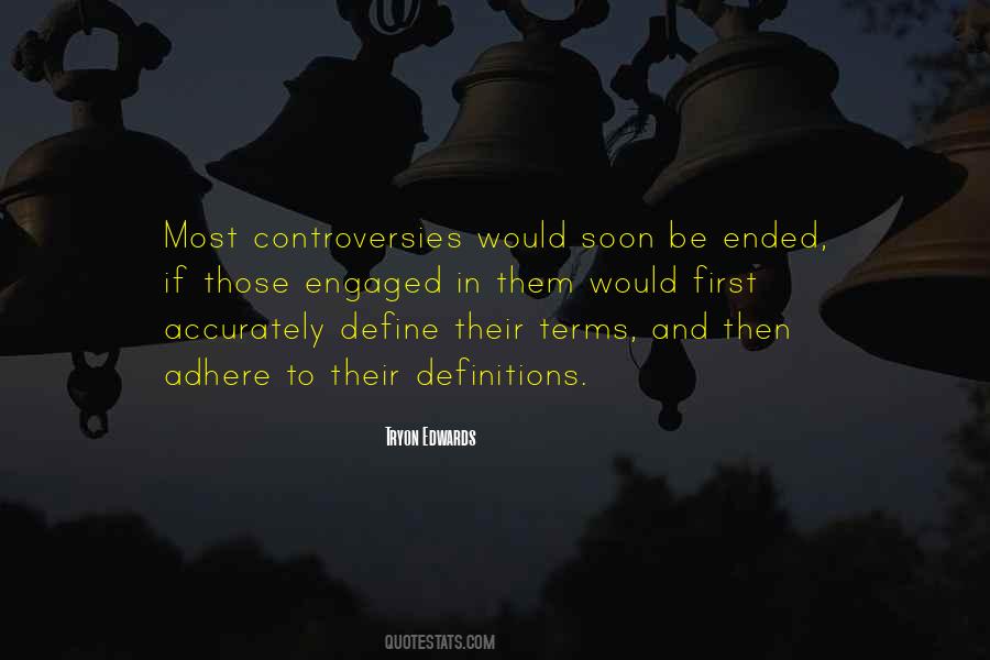 Quotes About Controversies #1387489