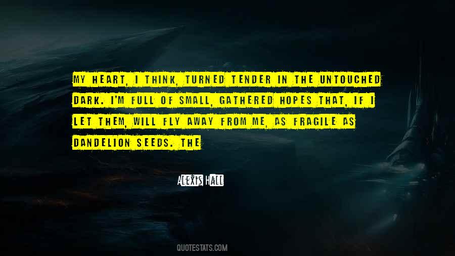 Quotes About A Fragile Heart #1575353