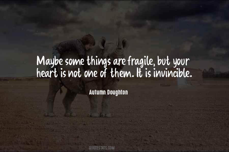 Quotes About A Fragile Heart #1834896