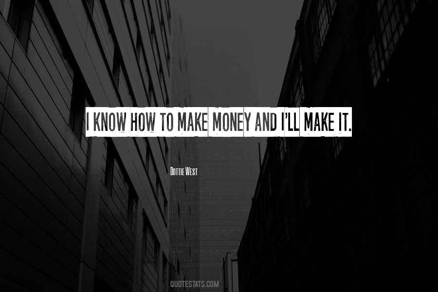 How To Make Money Quotes #967966