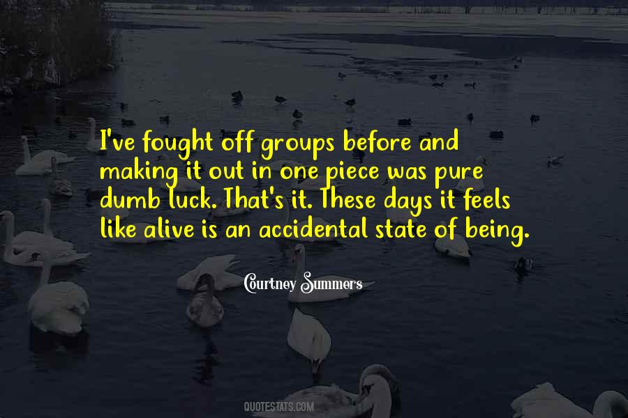 Quotes About Dumb Luck #334874