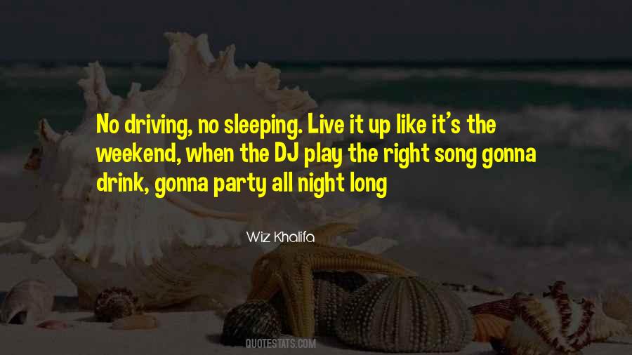 Quotes About Weekend Night #1654104