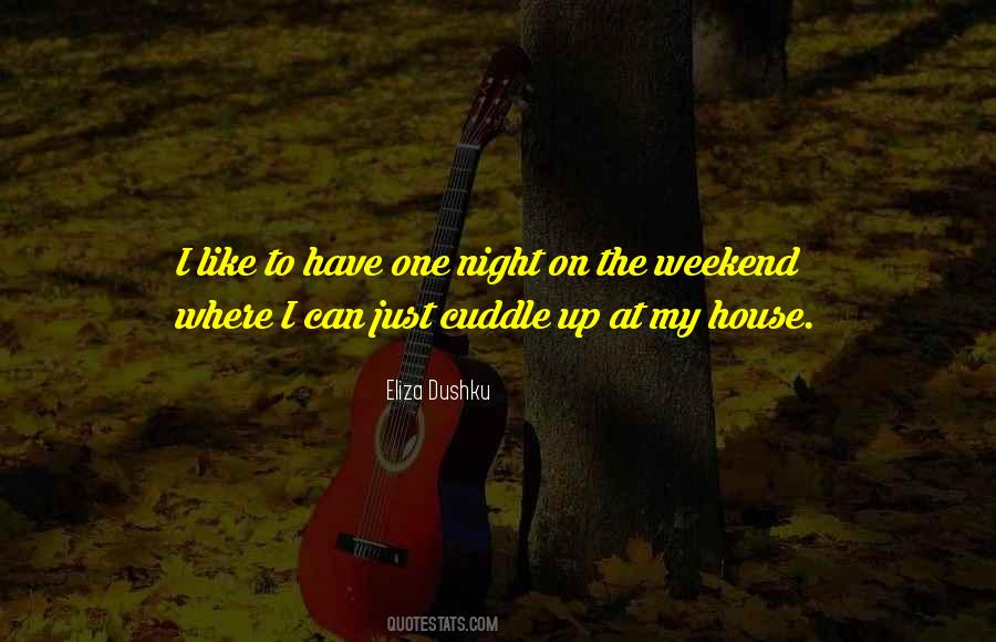 Quotes About Weekend Night #79786