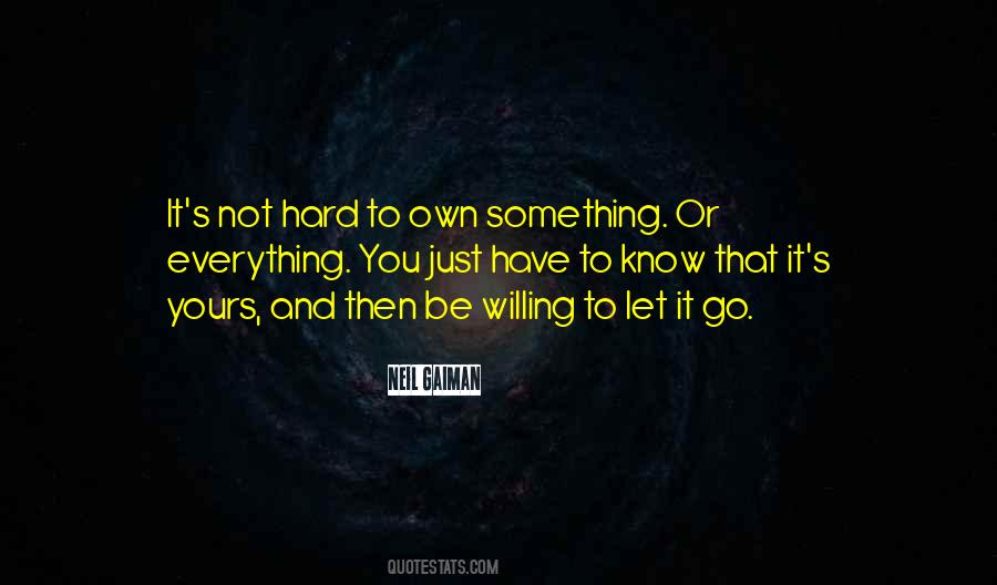 Quotes About It's Hard To Let Go #1484649