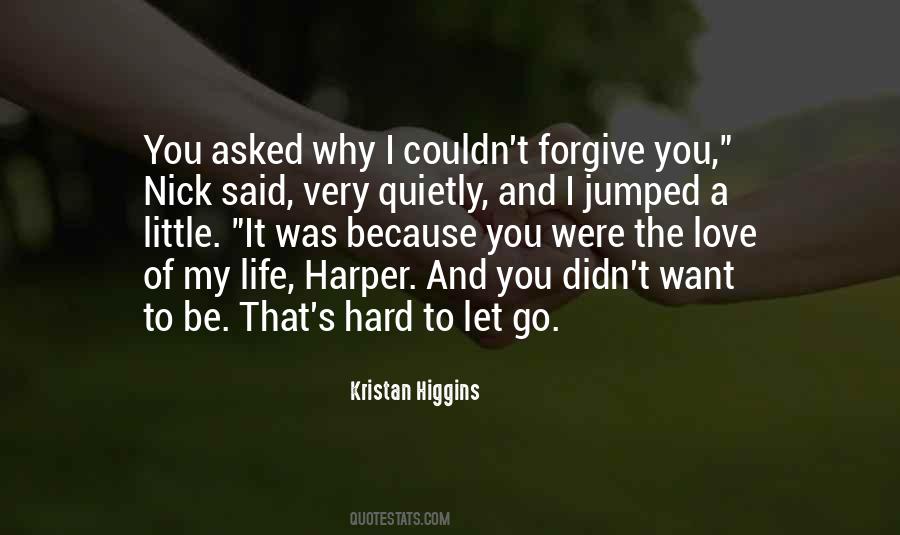 Quotes About It's Hard To Let Go #161228