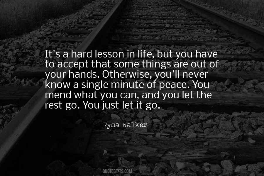 Quotes About It's Hard To Let Go #758974