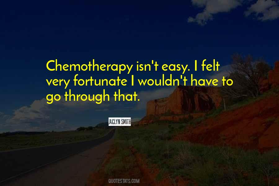 Quotes About Chemotherapy #1351359
