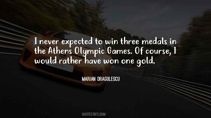 Quotes About Gold Medals #1219182