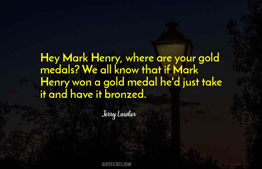 Quotes About Gold Medals #1626715