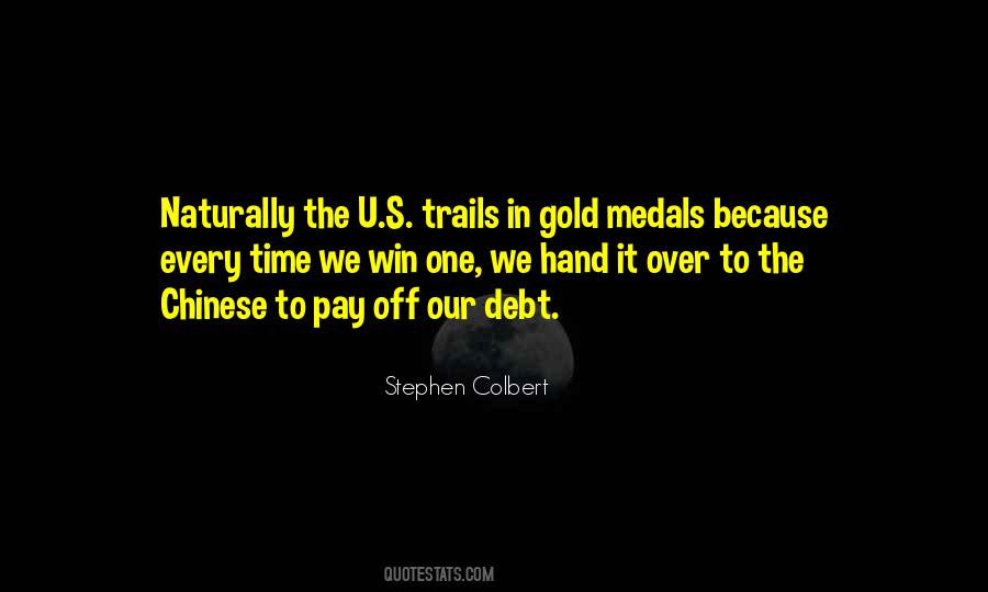 Quotes About Gold Medals #186013