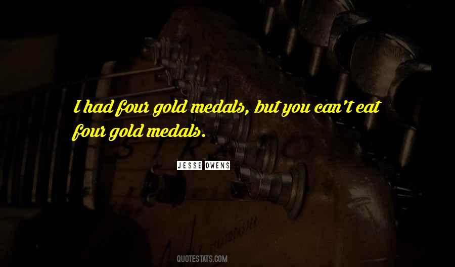 Quotes About Gold Medals #499099