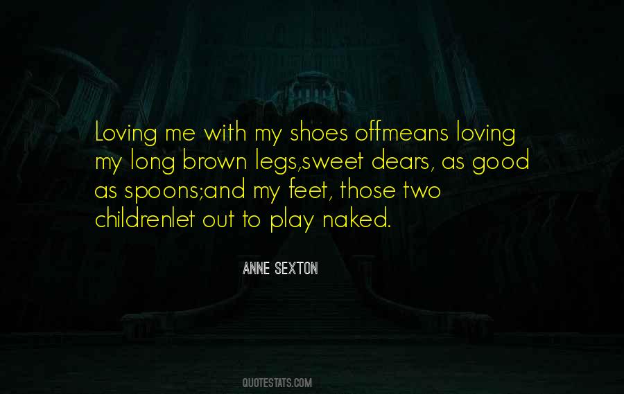 Those Shoes Quotes #1276218
