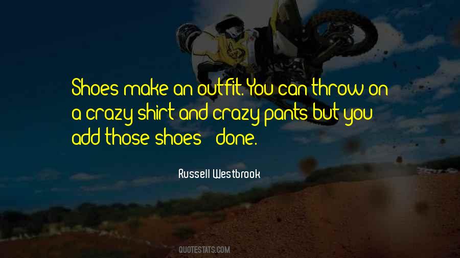 Those Shoes Quotes #240026