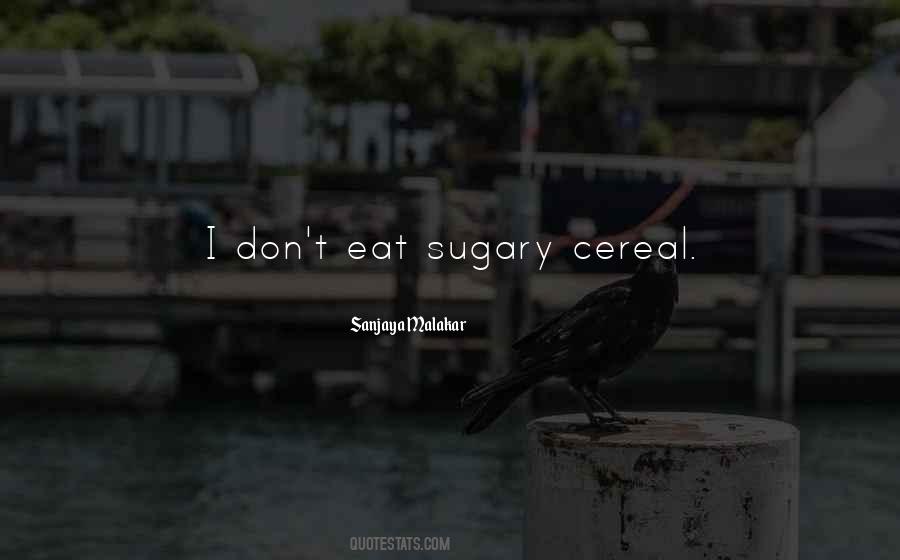 Quotes About Cereal #1556603