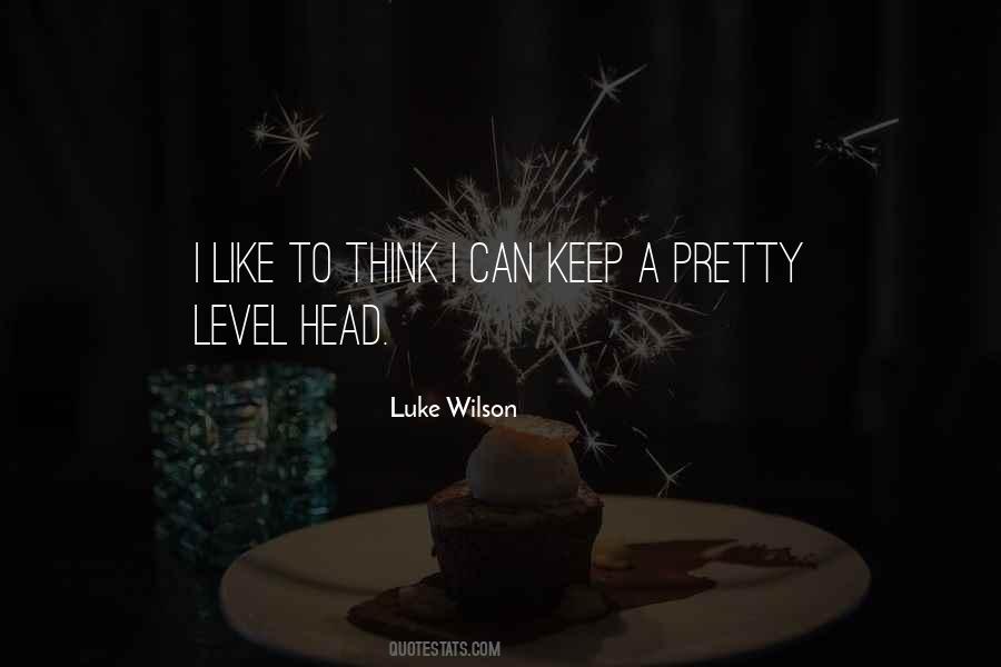 Level Head Quotes #124586
