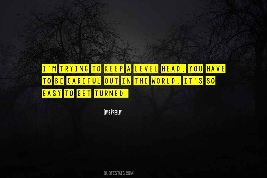 Level Head Quotes #475587