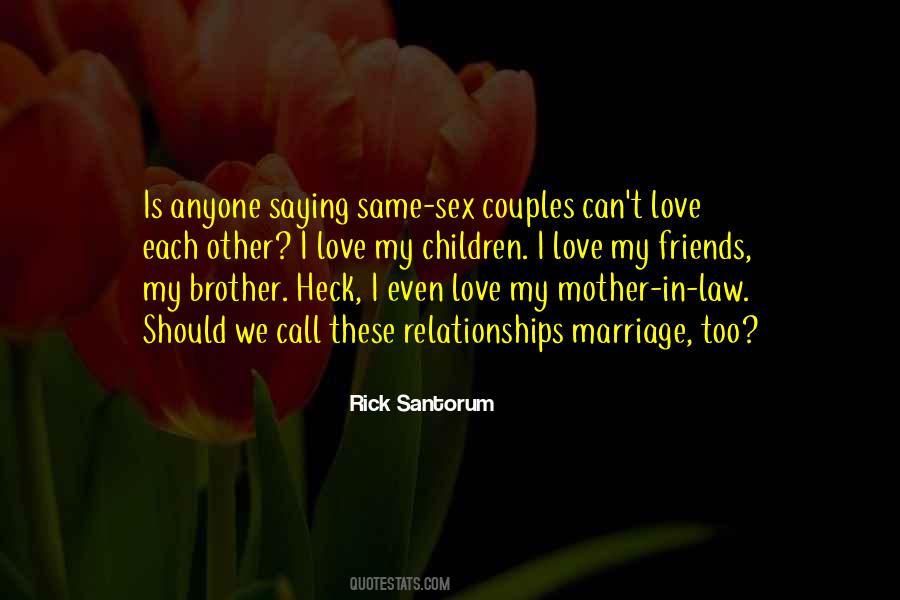 Same Sex Relationships Quotes #1342597