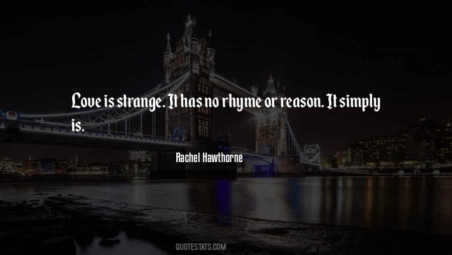 Quotes About Rhyme And Reason #620656