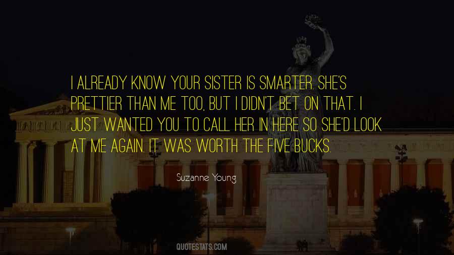 Quotes About Your Sister #1562402