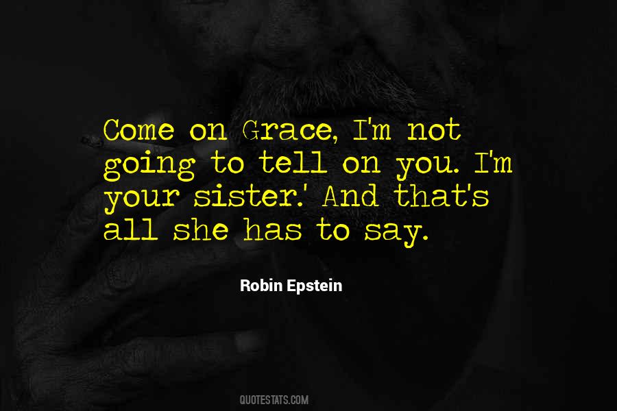 Quotes About Your Sister #1606330
