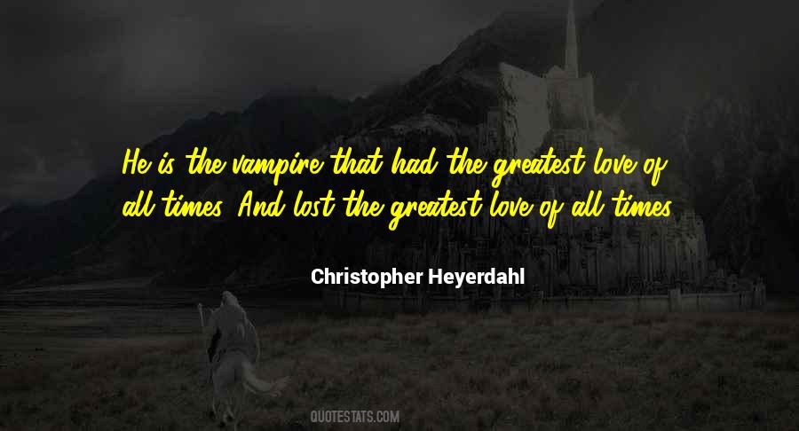 Quotes About The Greatest Love Of All #1064007