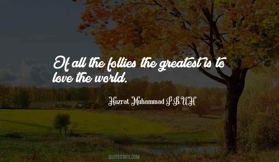 Quotes About The Greatest Love Of All #153380