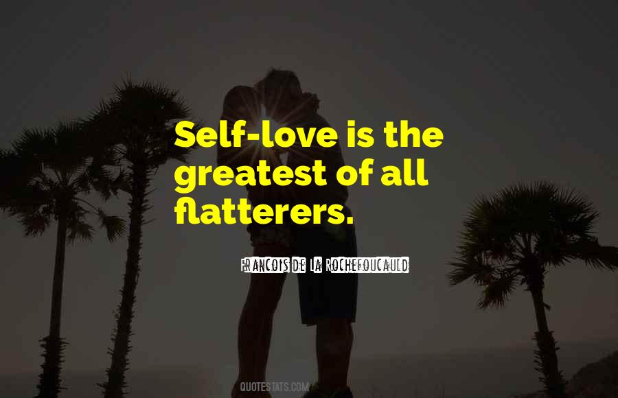 Quotes About The Greatest Love Of All #1667975