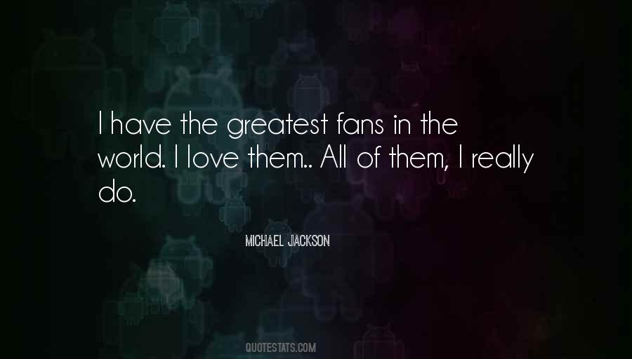 Quotes About The Greatest Love Of All #258546