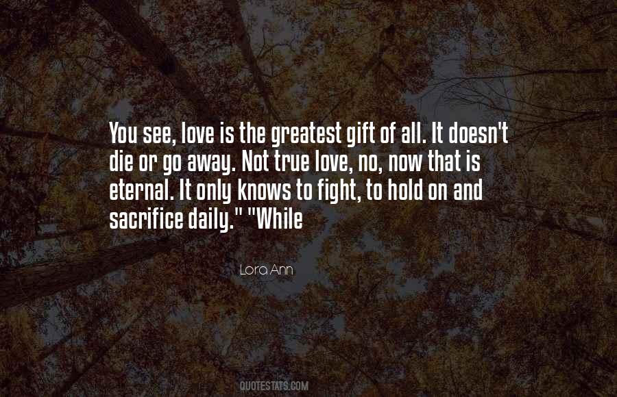 Quotes About The Greatest Love Of All #595422