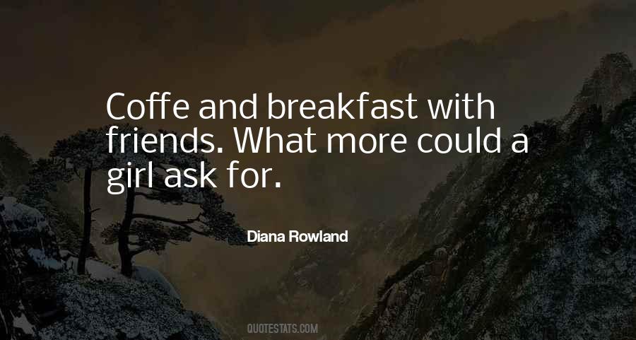 Quotes About Breakfast With Friends #1518949