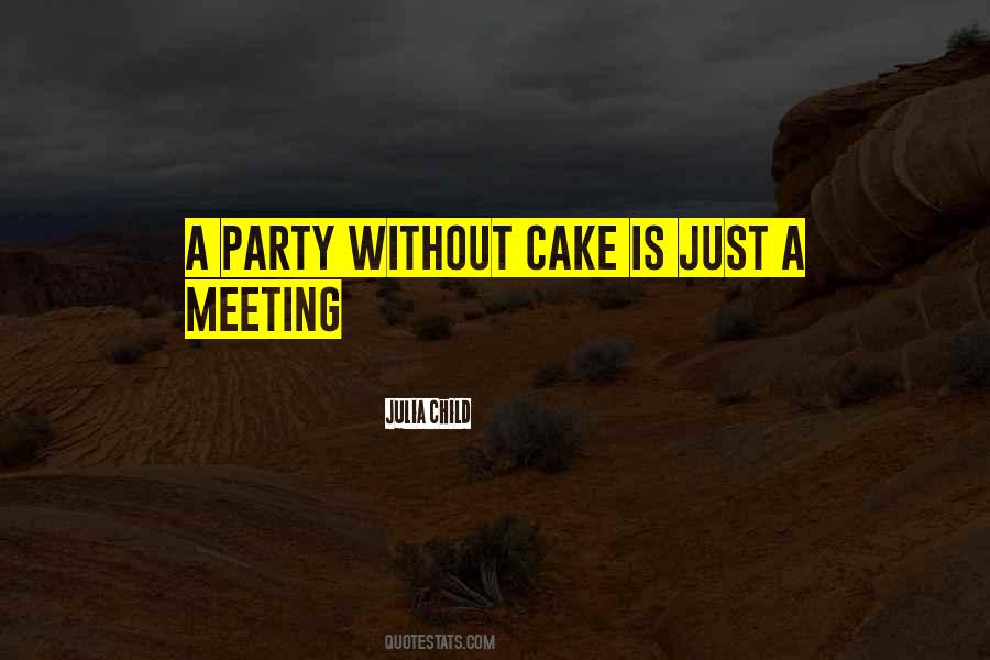 Quotes About A Party #1237630