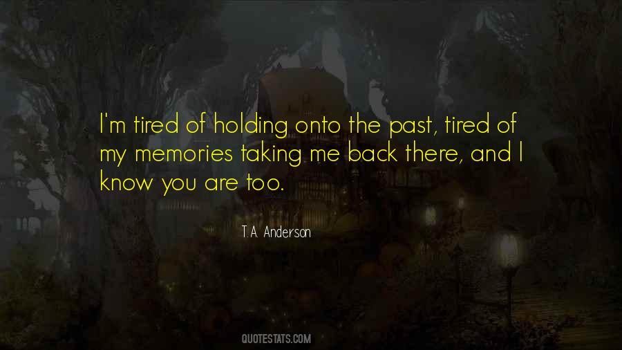 Quotes About Holding Onto The Past #1083989
