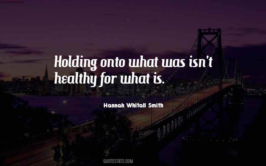 Quotes About Holding Onto The Past #1857606