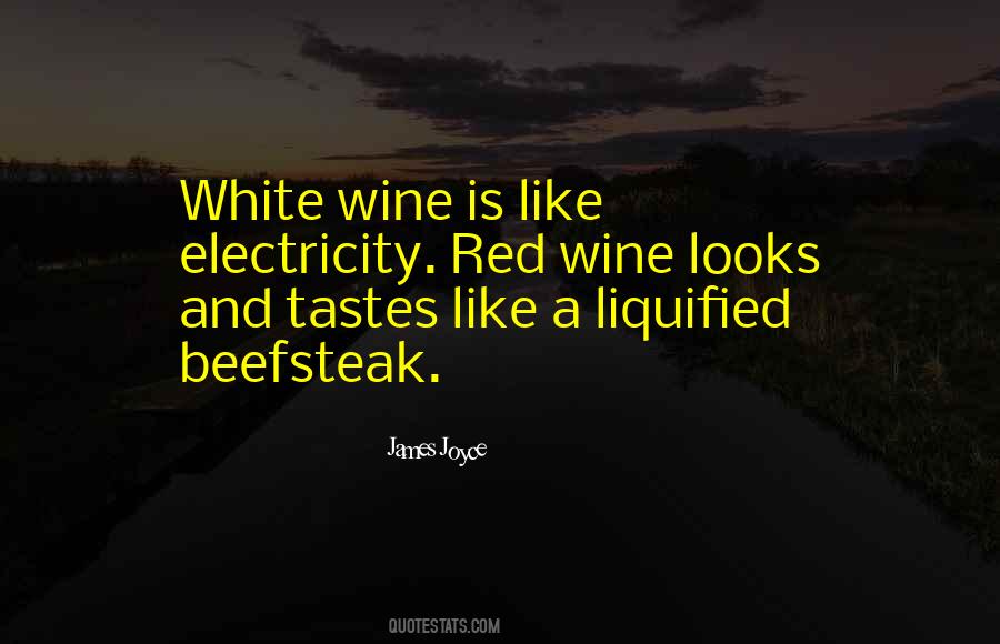 Quotes About White Wine #1523344