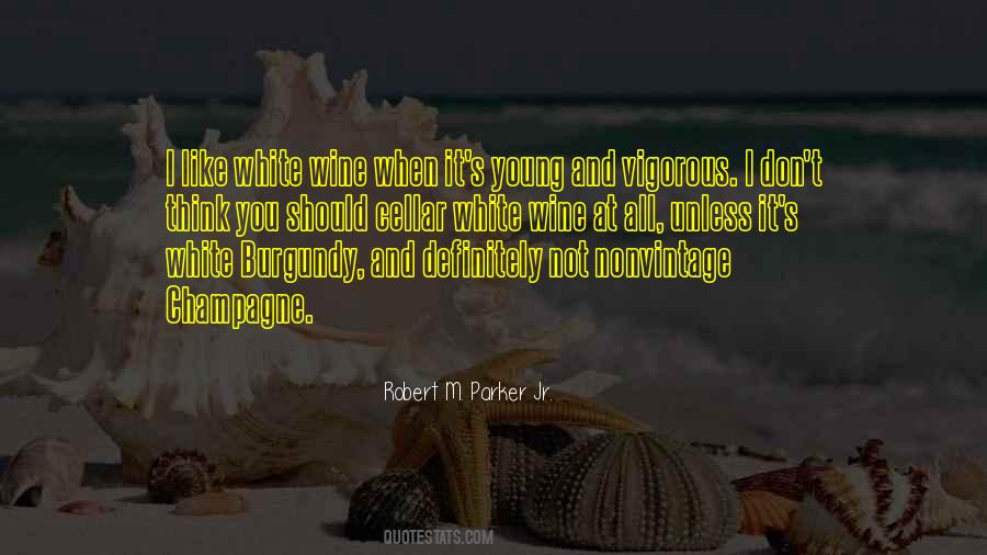 Quotes About White Wine #803872