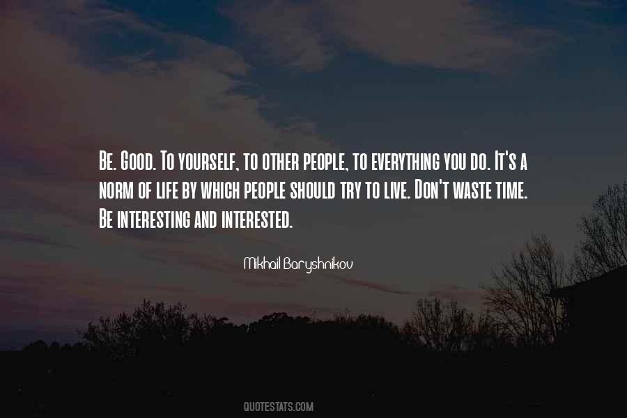 Quotes About Be Good To Yourself #402989