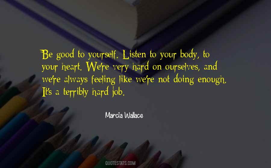 Quotes About Be Good To Yourself #912862