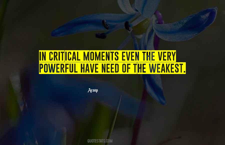 Quotes About Critical Moments #1694854