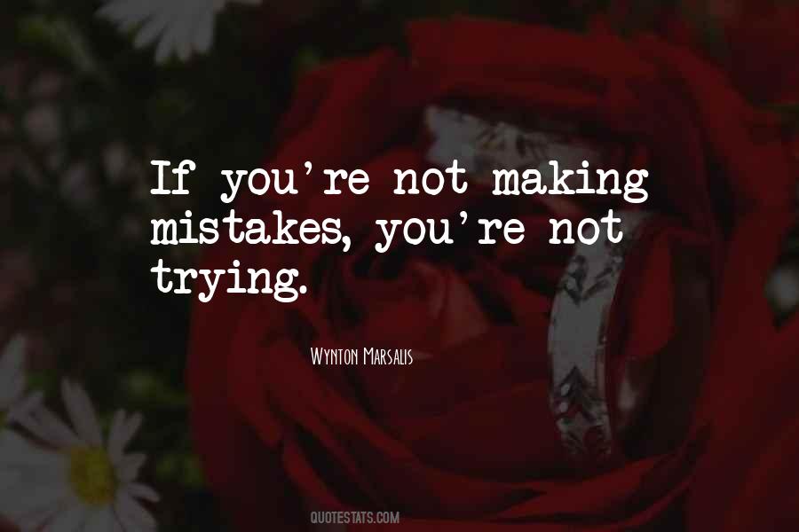 Quotes About Not Making Mistakes #108690