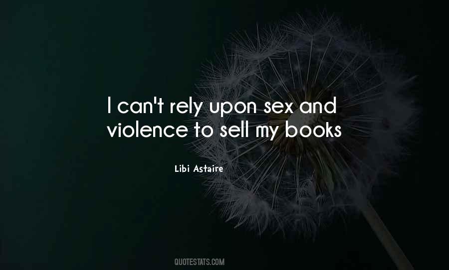 And Violence Quotes #1312833