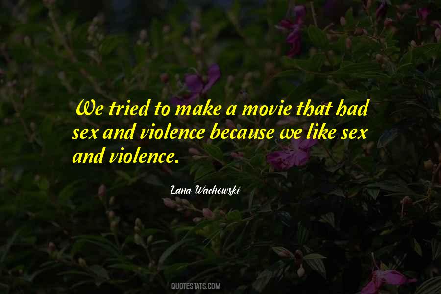 And Violence Quotes #929994