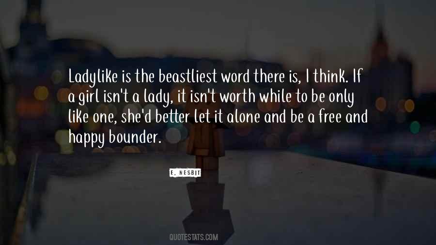 Quotes About It's Better To Be Alone #1347068