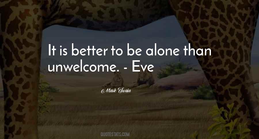 Quotes About It's Better To Be Alone #1591368