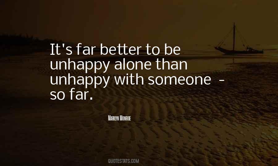 Quotes About It's Better To Be Alone #562656