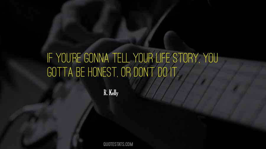 Quotes About Tell Your Story #248342