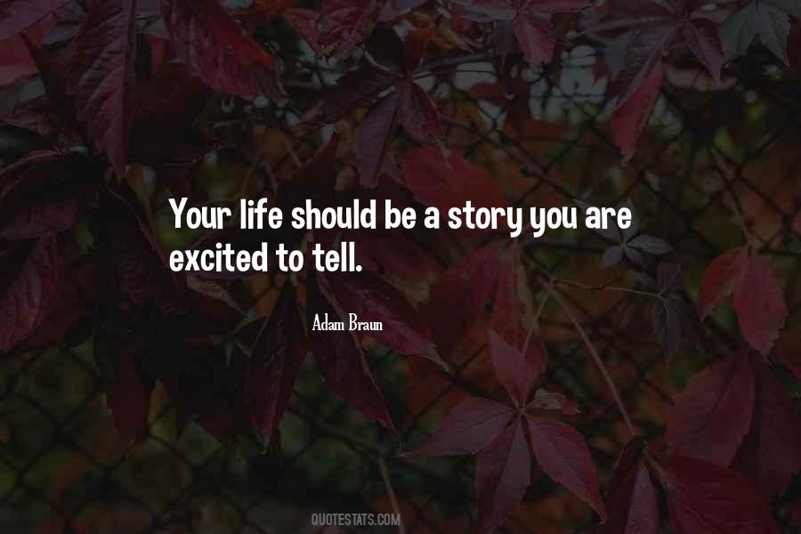 Quotes About Tell Your Story #45903