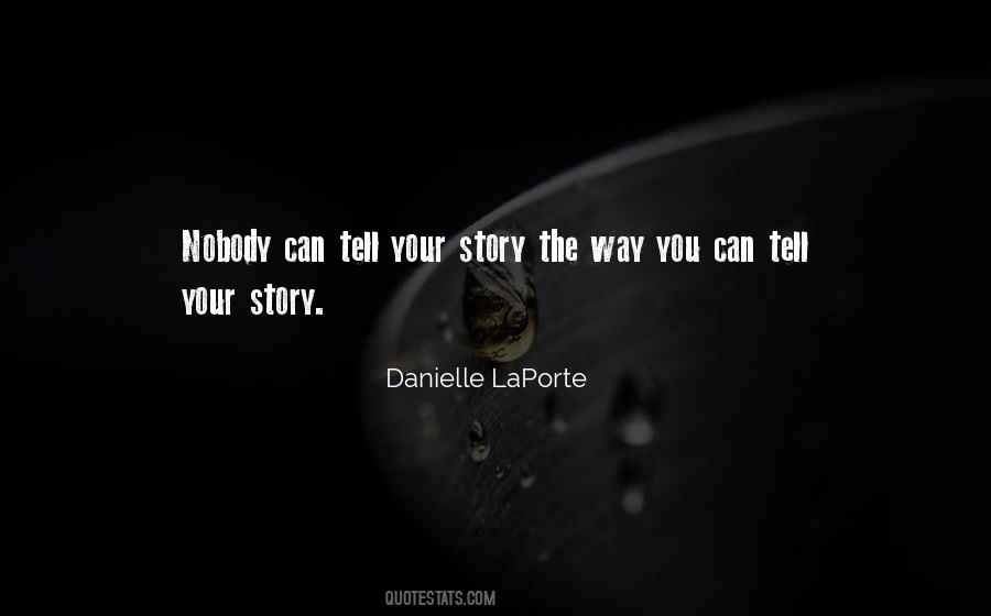 Quotes About Tell Your Story #709801