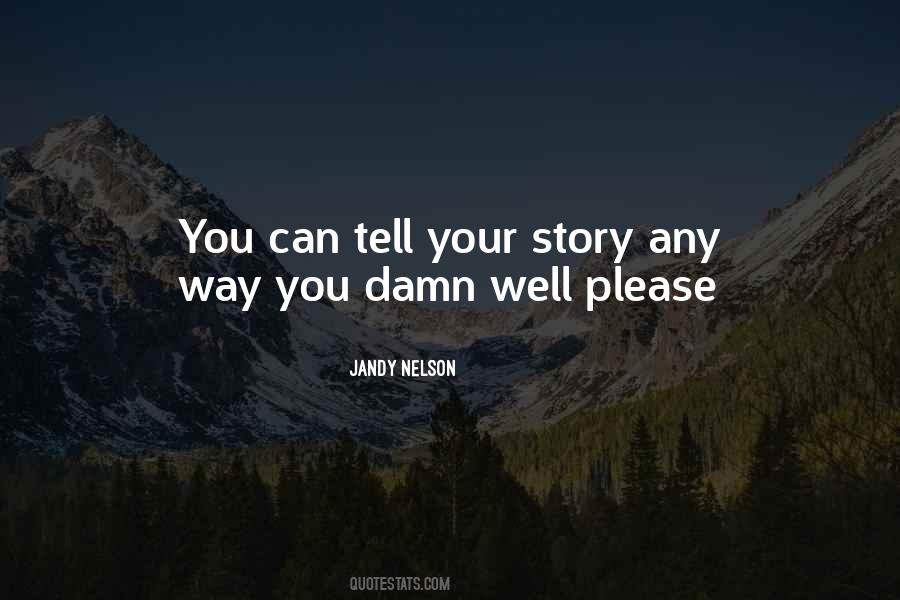 Quotes About Tell Your Story #721219